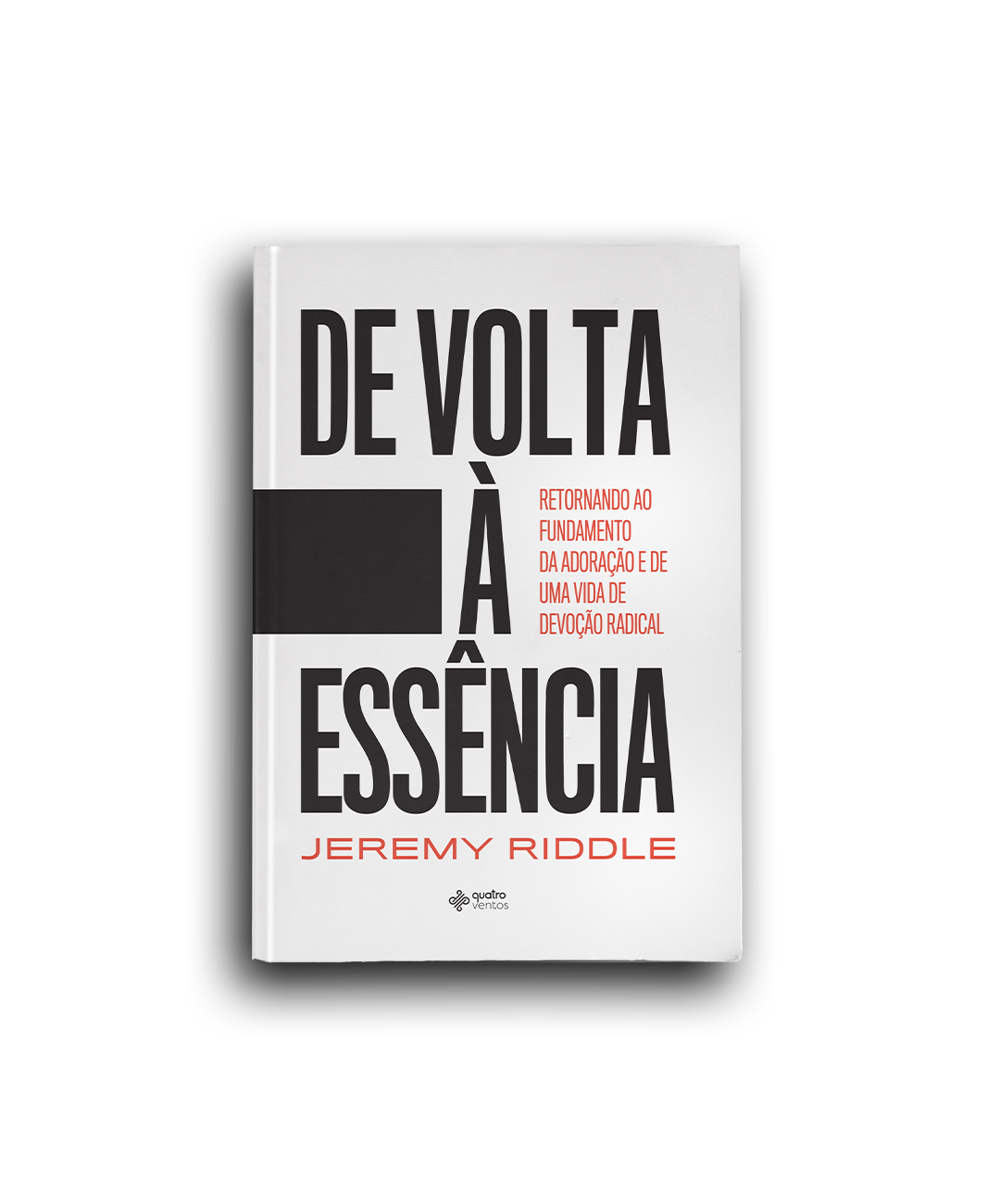 De Volta À Essência - Jeremy Riddle