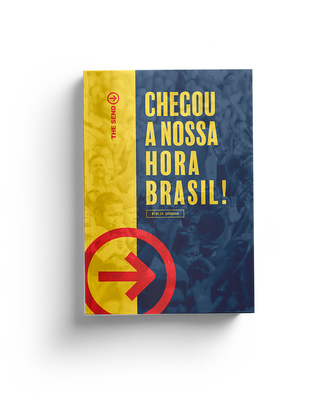 Bíblia THE SEND - Chegou a nossa hora BRASIL!