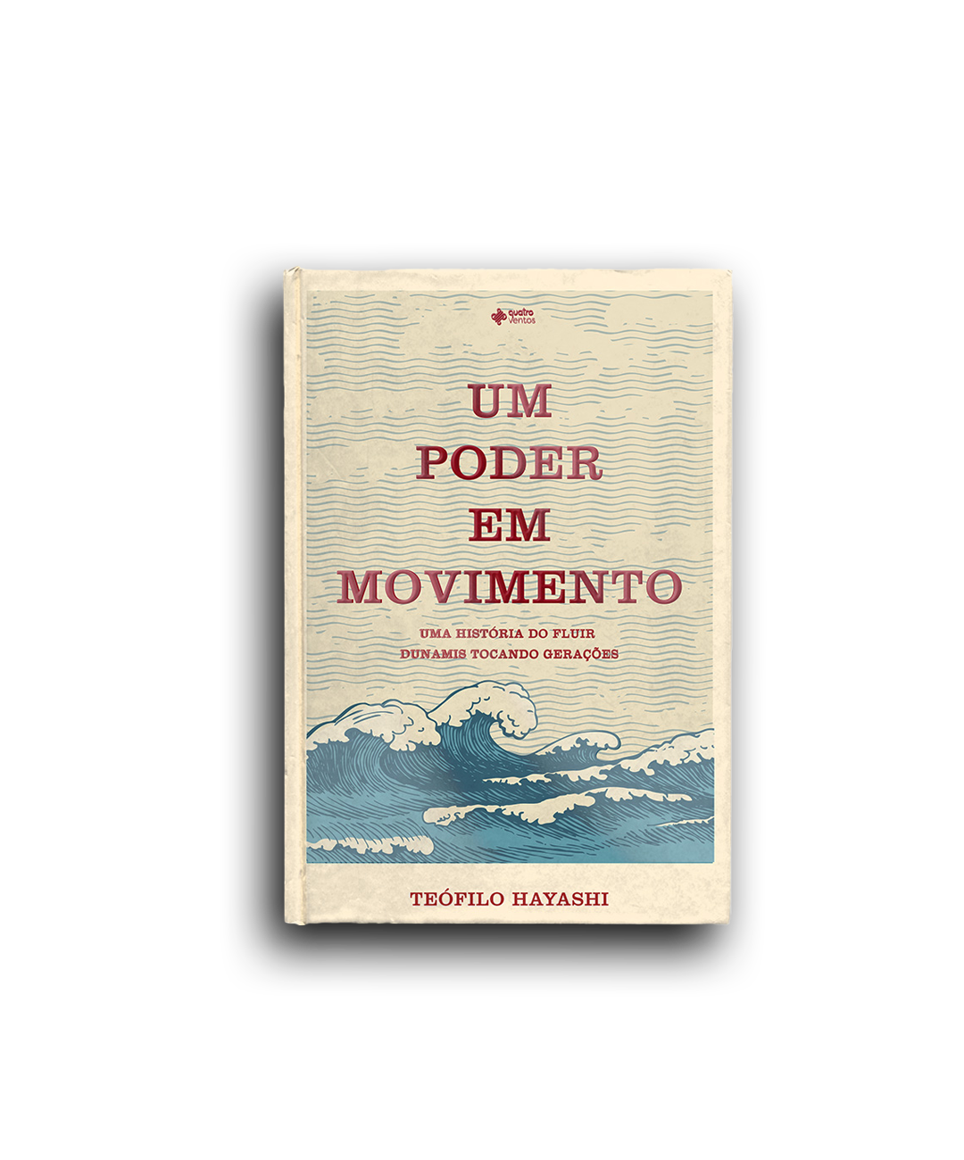 Um Poder em Movimento - Capa Dura (Teófilo Hayashi)