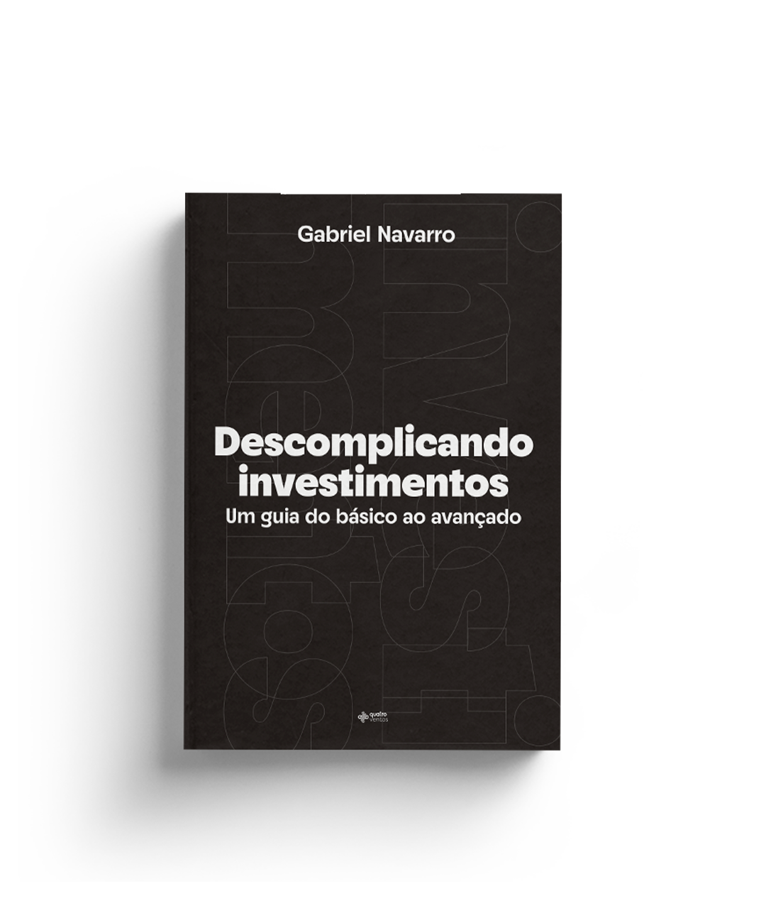 Descomplicando Investimentos - Gabriel Navarro