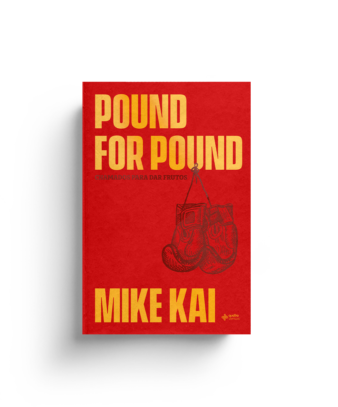 Pound For Pound - Chamado Para Dar Frutos - Mike Kai